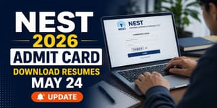 NEST 2026 Admit Card Download Temporarily Paused Till May 24